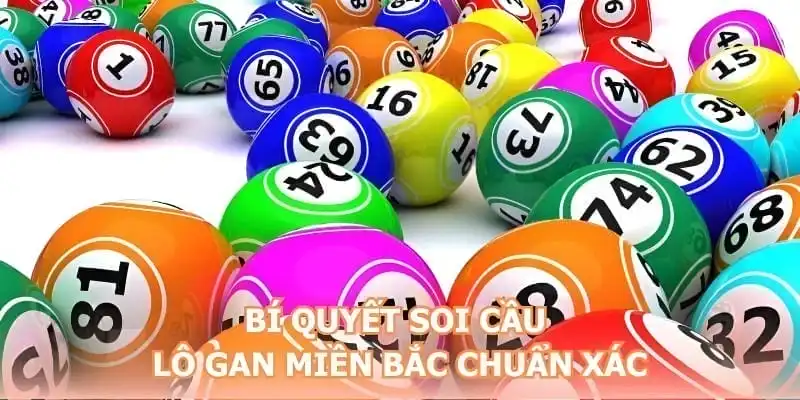 Bí quyết soi cầu lô gan miền Bắc chuẩn xác